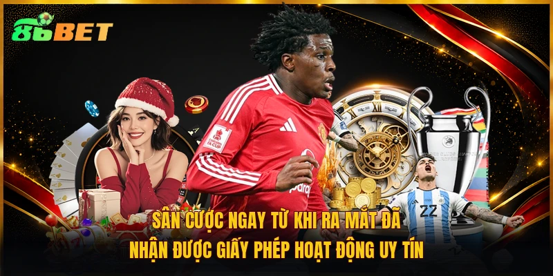Sân cược ngay từ khi ra mắt đã nhận được giấy phép hoạt động uy tín